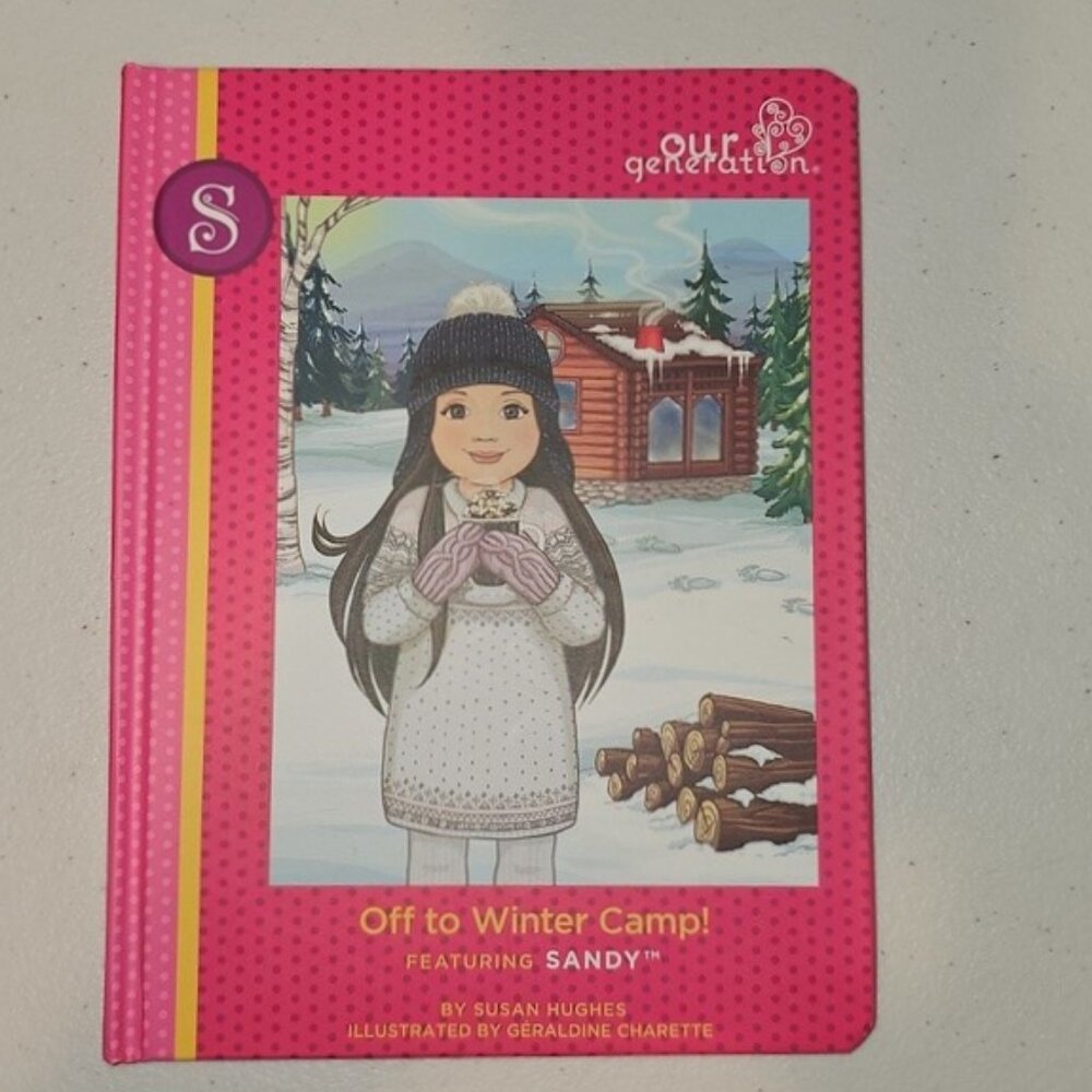 Our Generation Off to Winter Camp! Featuring Sandy, Hardback Book Used